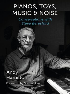 cover image of Pianos, Toys, Music and Noise